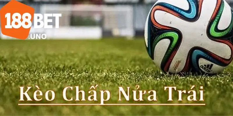 Kèo chấp nửa trái