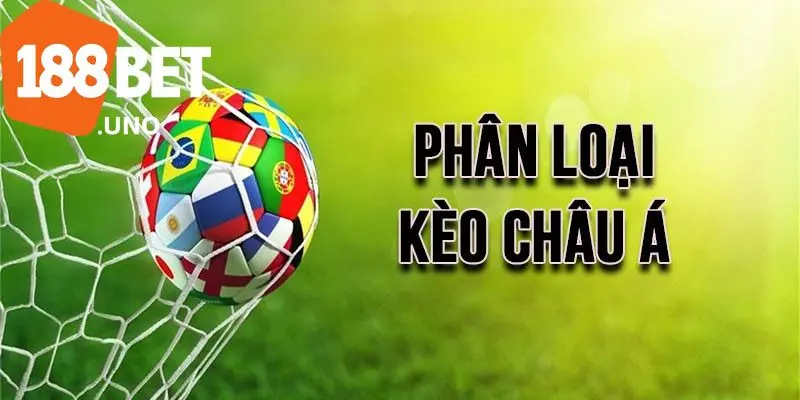 Kèo chấp châu Á: Hướng dẫn cách chơi chi tiết tại 188BET 3 Một số loại kèo chấp châu Á phổ biến người chơi có thể lựa chọn